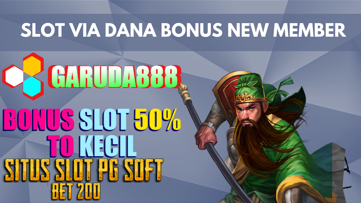 slot-via-dana-bonus-new-member-1