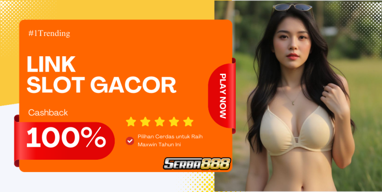 LINK SLOT GACOR SERBA888